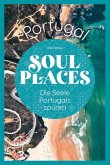 Soul Places Portugal - Die Seele Portugals spüren