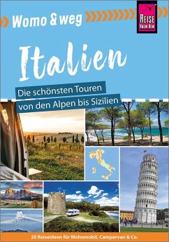 Reise Know-How Womo & weg: Italien - Die schönsten Touren von den Alpen bis Sizilien - Gölz, Gaby;Moll, Michael;Höh, Peter