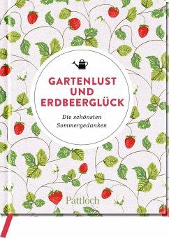 Gartenlust und Erdbeerglück - Pattloch Verlag