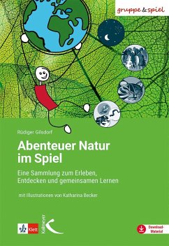 Abenteuer Natur im Spiel - Gilsdorf, Rüdiger