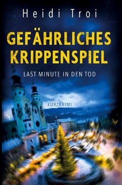 Gefährliches Krippenspiel - Campidell Troi, Heidi