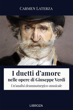 I duetti d'amore nelle opere di Giuseppe Verdi (eBook, ePUB) - Laterza, Carmen