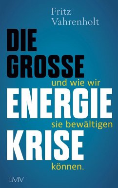 Die große Energiekrise - Vahrenholt, Fritz