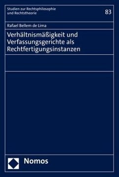 Verhältnismäßigkeit und Verfassungsgerichte als Rechtfertigungsinstanzen - Bellem de Lima, Rafael