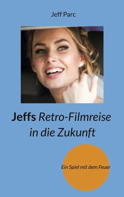 Jeffs Retro-Filmreise in die Zukunft - Parc, Jeff