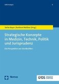 Strategische Konzepte in Medizin, Technik, Politik und Jurisprudenz