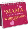 Mama, du bist einfach wunderbar! - Bild 1