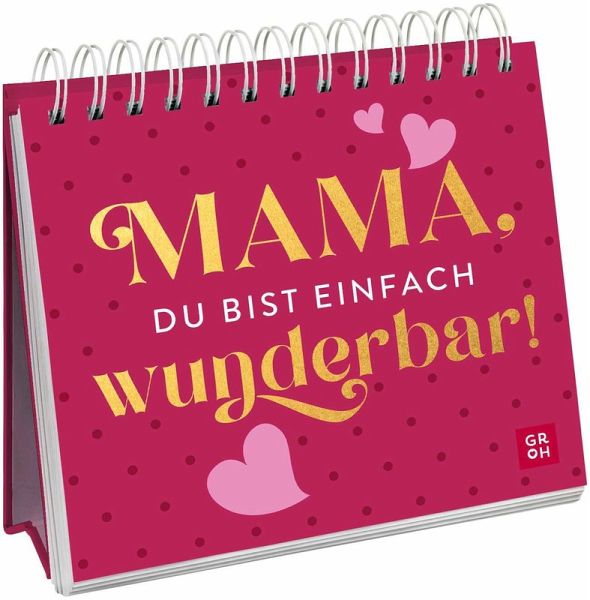 Mama, du bist einfach wunderbar! Mama, du bist einfach wunderbar!