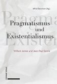 Pragmatismus und Existentialismus