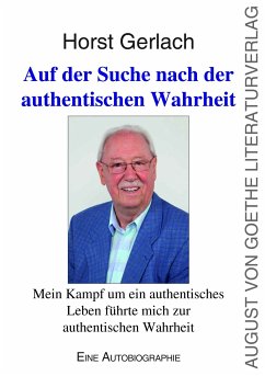 Auf der Suche nach der authentischen Wahrheit (eBook, ePUB) - Gerlach, Horst