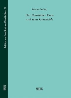 Der Neustädter Kreis und seine Geschichte - Greiling, Werner
