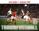 Traumfußball - Der Arnd-Zeigler-Kalender 2024.