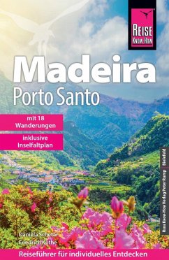 Reise Know-How Reiseführer Madeira und Porto Santo mit 18 Wanderungen - Schetar, Daniela;Köthe, Friedrich