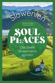Soul Places Slowenien - Die Seele Sloweniens spüren