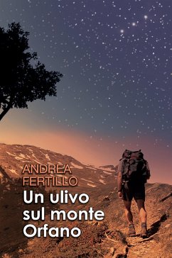 Un ulivo sul monte Orfano (eBook, ePUB) - Fertillo, Andrea