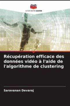 Récupération efficace des données vidéo à l'aide de l'algorithme de clustering - Devaraj, Saravanan