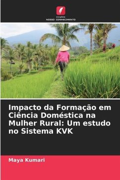 Impacto da Formação em Ciência Doméstica na Mulher Rural: Um estudo no Sistema KVK - Kumari, Maya