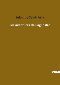 Les aventures de Cagliostro - de Saint-Félix, Jules