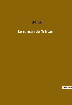 Le roman de Tristan - Béroul