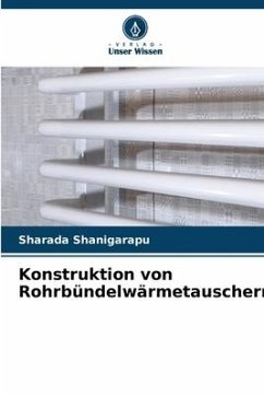 Konstruktion von Rohrbündelwärmetauschern - Shanigarapu, Sharada