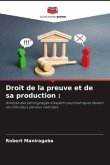 Droit de la preuve et de sa production :