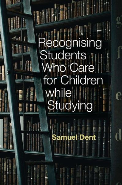 Recognising Students who Care for Children while Studying (eBook, PDF)