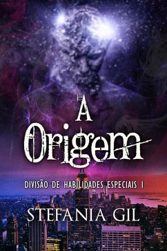 A Origem (Divisão de Habilidades Especiais, #1) (eBook, ePUB) - Gil, Stefania