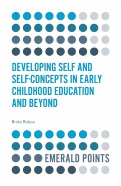 Developing Self and Self-Concepts in Early Childhood Education and Beyond (eBook, PDF) - Raban, Bridie