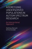 Addressing Underserved Populations in Autism Spectrum Research (eBook, PDF)