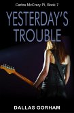 Yesterday's Trouble (Carlos McCrary, PI, Book 7) (eBook, ePUB)