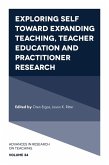 Exploring Self toward expanding Teaching, Teacher Education and Practitioner Research (eBook, PDF)
