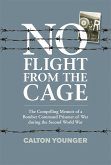 No Flight from the Cage (eBook, ePUB)