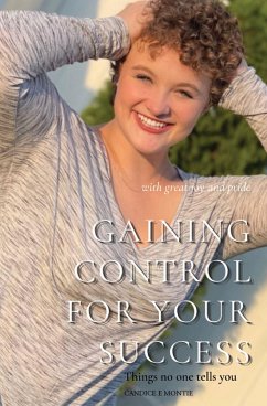 Gaining Control for Your Success (eBook, ePUB) - Montie, Candice