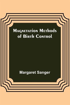 Magnetation Methods of Birth Control - Sanger, Margaret