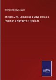 The Rev. J.W. Loguen, as a Slave and as a Freeman: a Narrative of Real Life