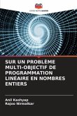 SUR UN PROBLÈME MULTI-OBJECTIF DE PROGRAMMATION LINÉAIRE EN NOMBRES ENTIERS