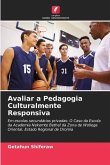 Avaliar a Pedagogia Culturalmente Responsiva