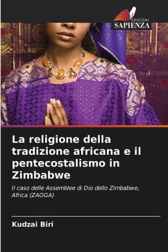 La religione della tradizione africana e il pentecostalismo in Zimbabwe - Biri, Kudzai