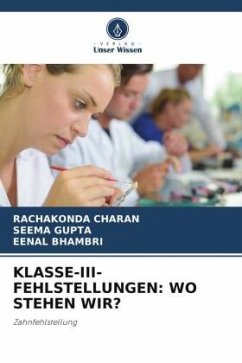 KLASSE-III-FEHLSTELLUNGEN: WO STEHEN WIR? - Charan, Rachakonda;Gupta, Seema;Bhambri, Eenal