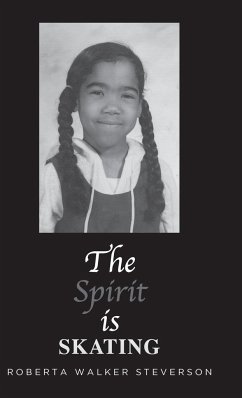 The Spirit Is Skating - Steverson, Roberta Walker