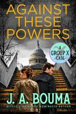 Against These Powers (Group X Cases, #3) (eBook, ePUB)