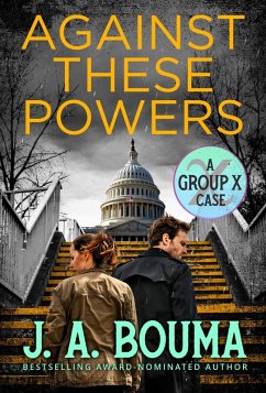 Against These Powers (Group X Cases, #3) (eBook, ePUB) - Bouma, J. A.