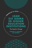 Lean Six Sigma in Higher Education Institutions (eBook, PDF) Lean Six Sigma in Higher Education Institutions (eBook, PDF)
