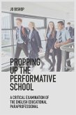 Propping up the Performative School (eBook, ePUB)