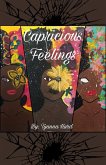 Capricious Feelings (eBook, ePUB) Capricious Feelings (eBook, ePUB)