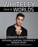 Whiteley Worlds Issue 18: Breaking, Nursing, Repairing A Broken Heart A Sweet Gay University Romance Novella (eBook, ePUB)