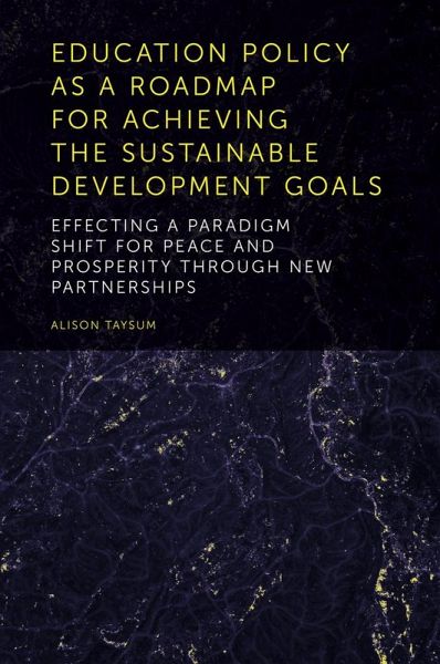 Education Policy as a Roadmap for Achieving the Sustainable Development Goals (eBook, PDF)