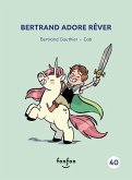 Bertrand adore rêver (eBook, PDF)