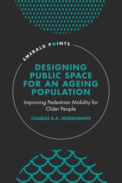 Designing Public Space for an Ageing Population (eBook, PDF)