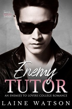 Cover Enemy Tutor: An Enemies to Lovers College Romance (Taming the Grumpy Daddy, #0.5) (eBook, ePUB)